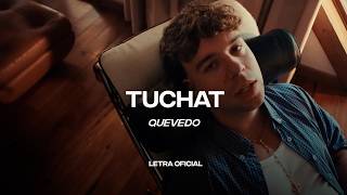 Quevedo - TUCHAT (Lyric Video) | CantoYo