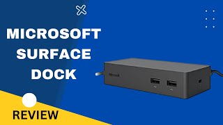 Microsoft Surface Dock (Pd9-00003) Review