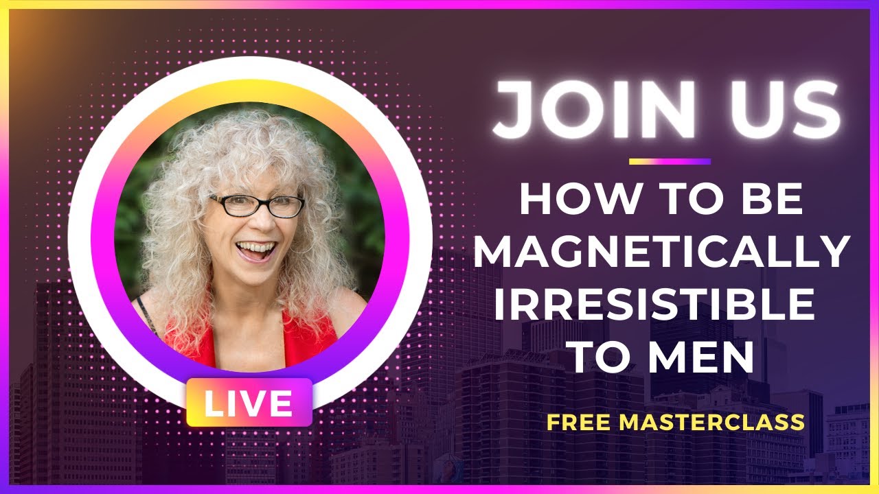 FREE Modern Siren Masterclass: How To Be Magnetically Irresistible To Men