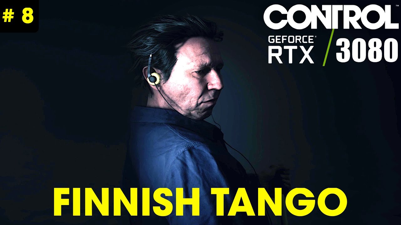 Control | RTX 3080 | RTX ON DLSS 2.0 | Gameplay Walkthrough | Finnish Tango | Part 8