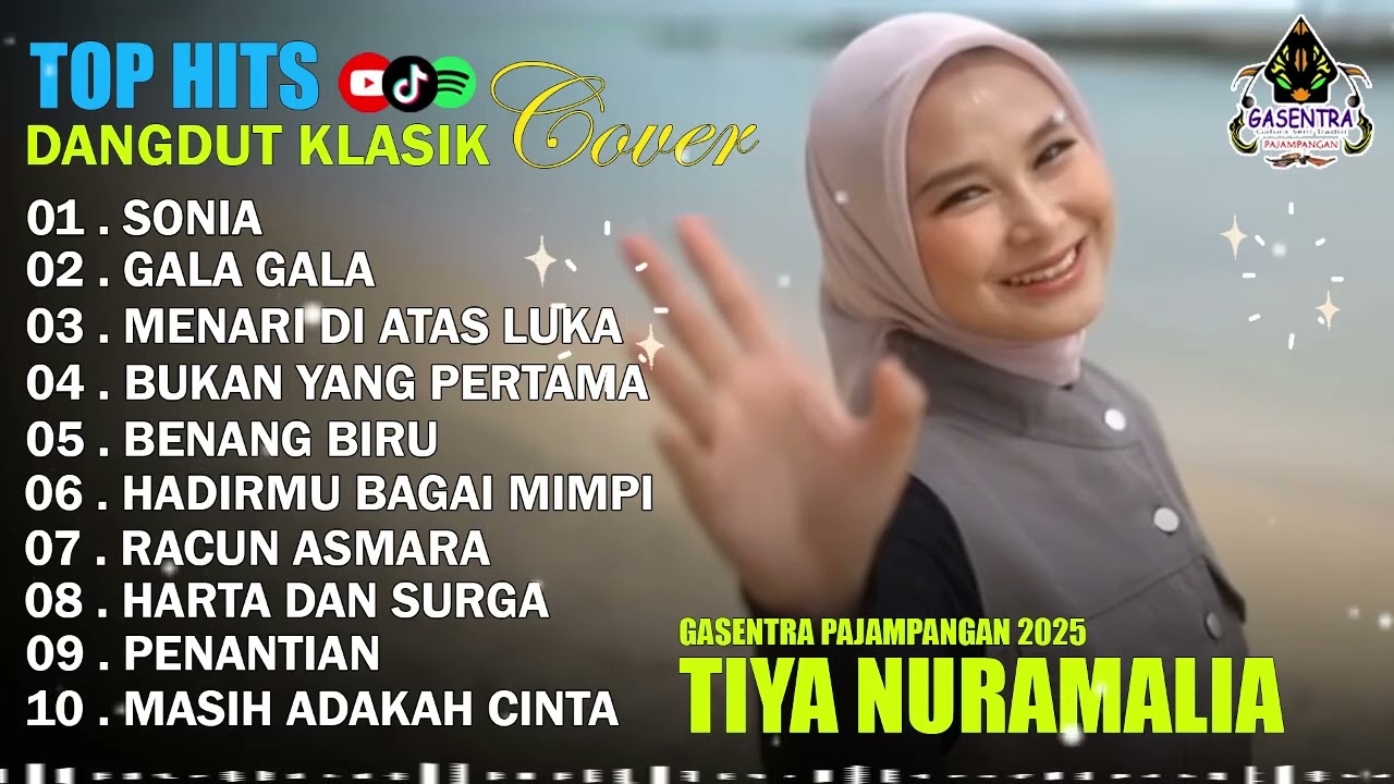 TIYA NURAMALIA - SONIA - GALA GALA || DANGDUT LAWAS FULL ALBUM - GASENTRA 2025