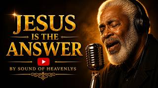 🎙️ JESUS IS THE ANSWER | Soulful Gospel Blues That Speaks to the Heart | SOUND OF HEAVENLYS