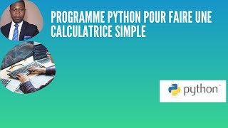 Programme Python pour faire une calculatrice simple