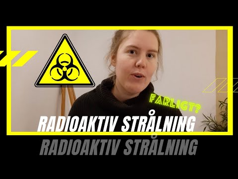 Video: Radioaktivitet Som En Farlig Välsignelse