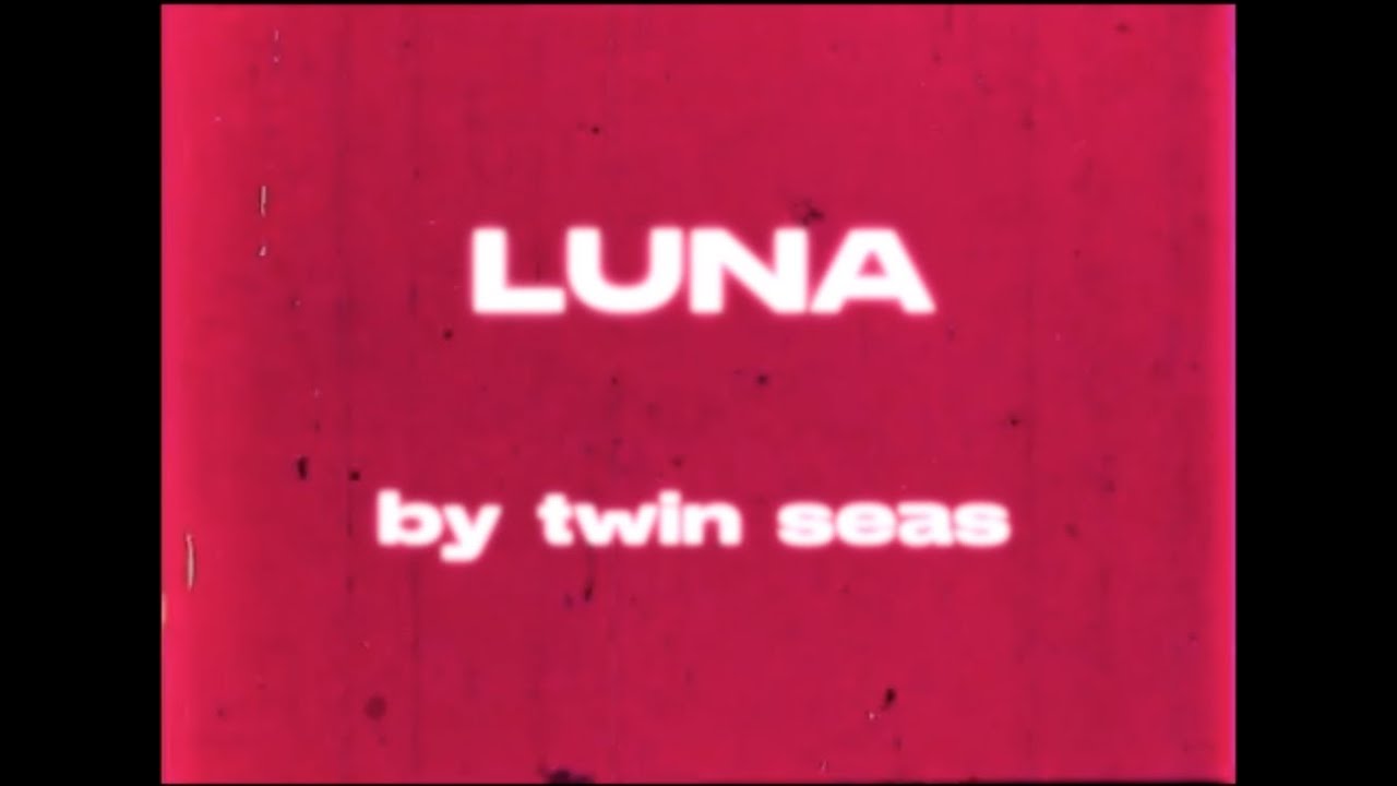 Watch LUNA - Twin Seas (Official Music Video) on YouTube Watch LUNA - Twin Seas (Official Music Video) on YouTube