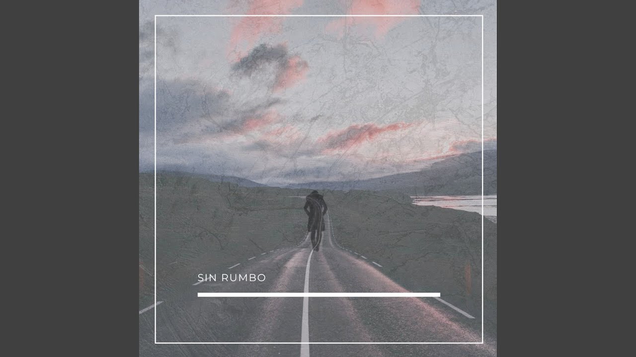 Sin Rumbo - YouTube