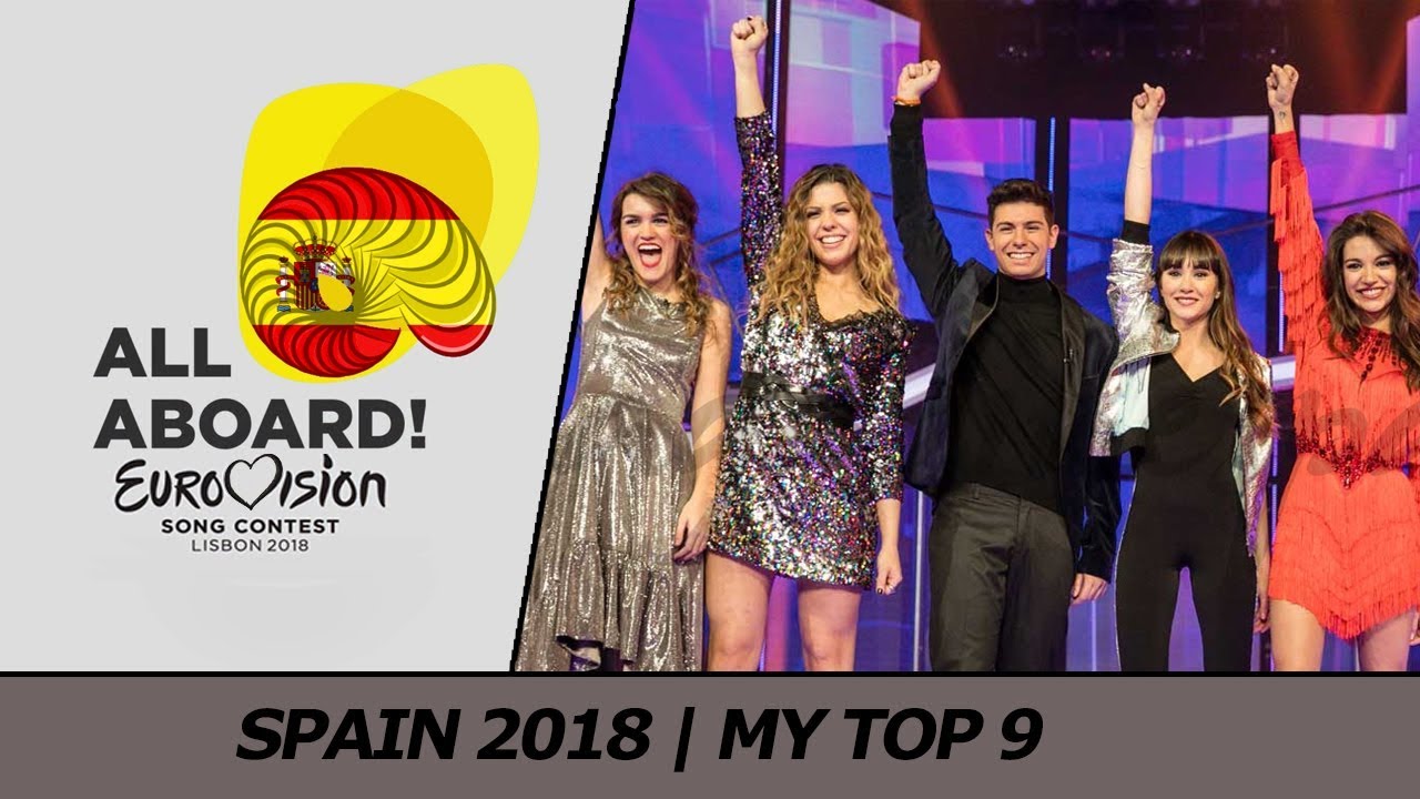 Eurovision 2018 SPAIN (OT 2017) | My Top 9