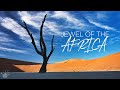 Jewel Of Africa - Welcome To Namibia