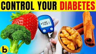 Control Your Diabetes By Eating These 10 Foods That Lower Blood Sugar