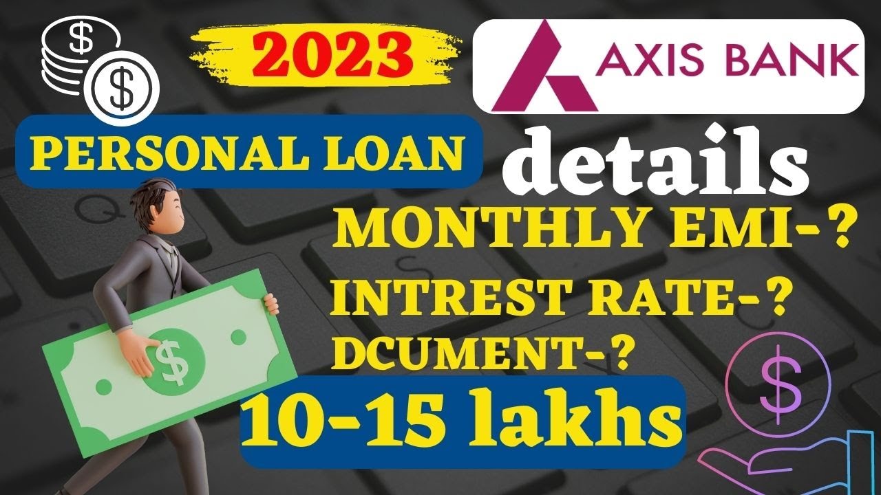 Axis Bank 10 lakh Personal loan for 5 years with low interest rate in