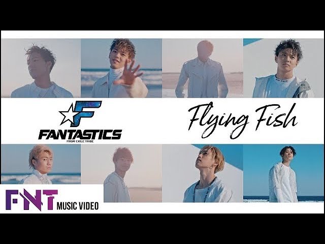 FANTASTICS from EXILE TRIBE - Flying Fish