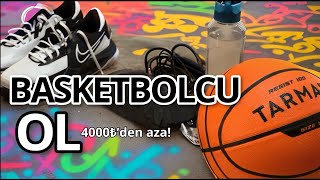 SIFIRDAN BASKETBOLCU OL ! | ALMAN GEREKEN HER ŞEY