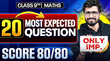 FINAL Exam: TOP 20 Questions || Score 80/80💥 || Class 9th MATHS || PW