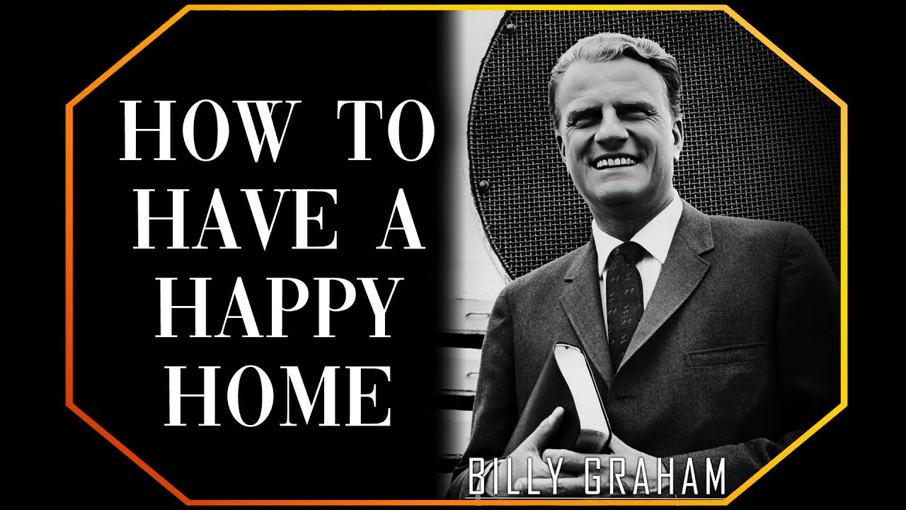 How to have a happy home | Billy Graham Sermon #BillyGraham #Gospel #Jesus #Christ