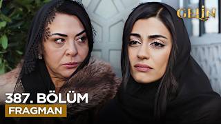 Gelin Dizisi 3. Sezon 387. Bölüm Fragmanı - Ön İzleme Detayları