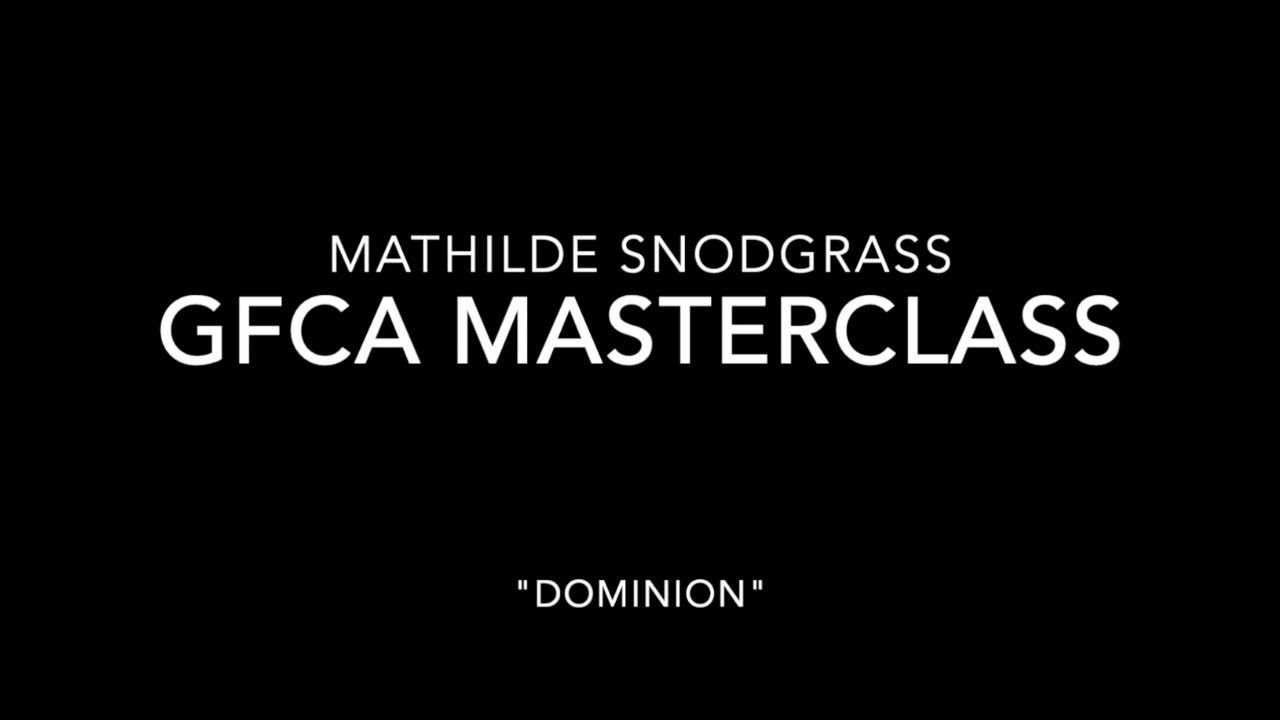 DEMO ANGLAIS (GFCA Masterclass - Mathilde Snodgrass)