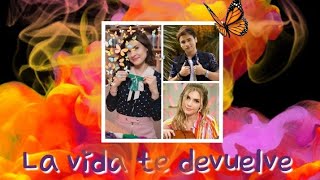 Jhon Caballero,Chiara y Celeste - La vida te devuelve GLM