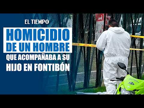 Murder of man accompanying his son to sports practice under investigation in Fontibón | EL TIEMPO