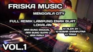 Spesial Friska   Menggala Versi  Enak Buat Lokalan Remik Ldanung Vol1