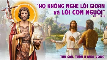 LỜI CHÚA NGÀY 12 - 12 THỨ 6 TUẦN 2 MÙA VỌNG .  PM.CAO HUY HOÀNG, ĐỨC TRỌNG