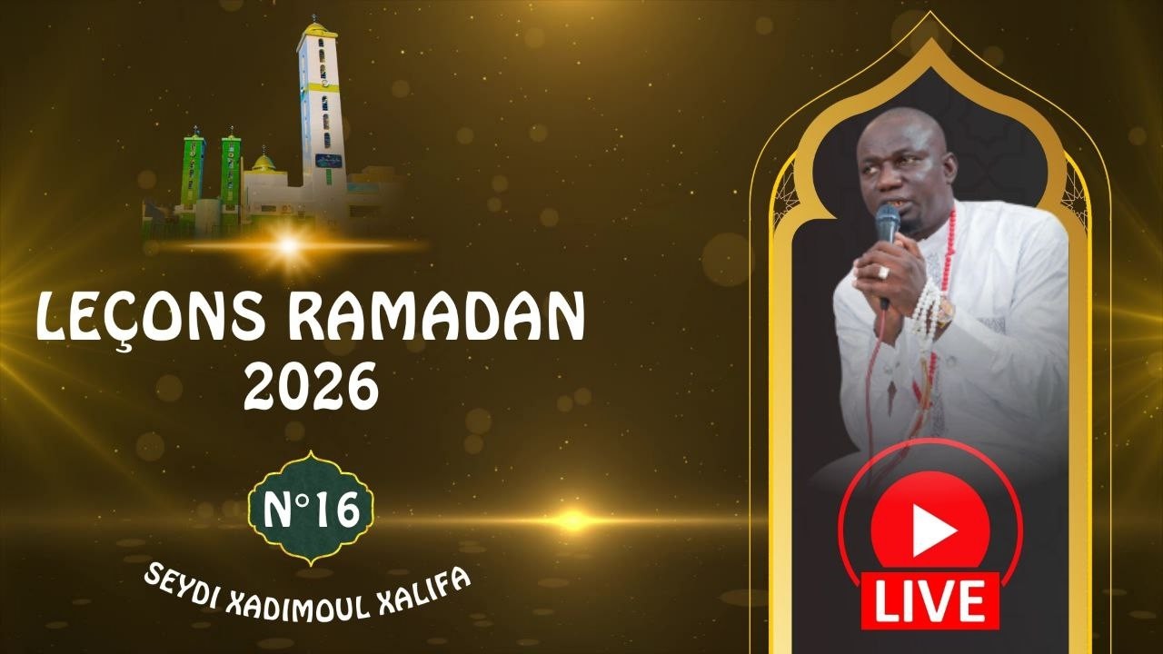 Leçon 16 Du RAMADAN 2026 ||  SERIGNE XADIMOU KHALIFA