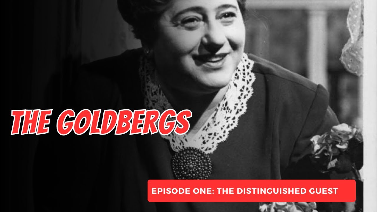 The Goldbergs (1955) - Episode 1 The Distinguished Guest