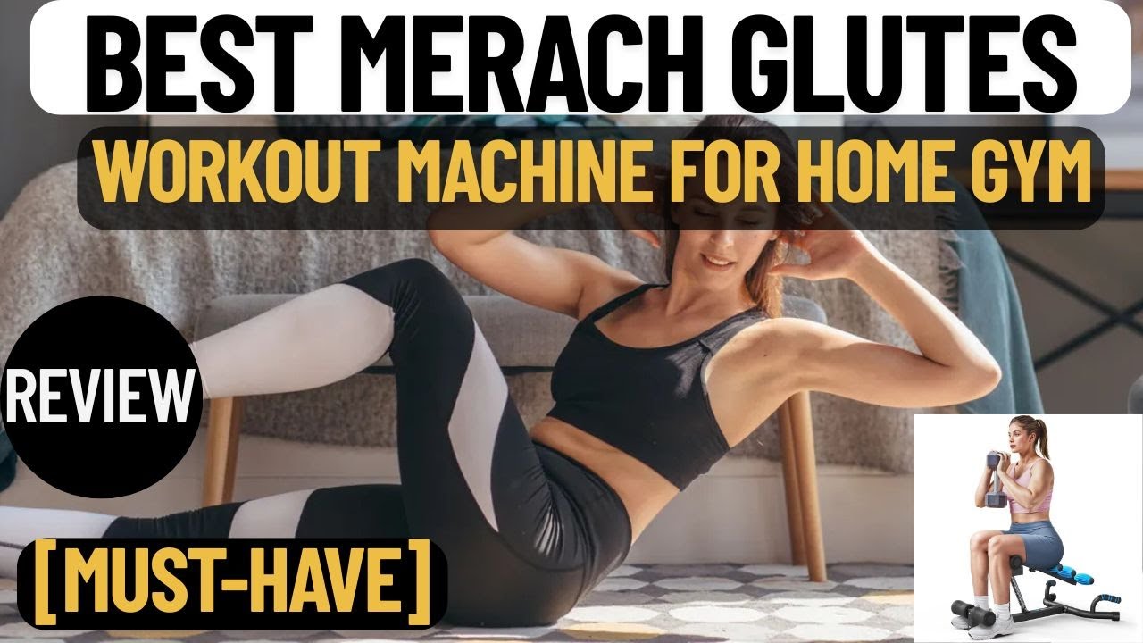 Best MERACH Glutes Workout Machine for Home Gym [MUST WATCH] - YouTube