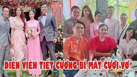 🔴❤ Hot : Nghệ sĩ Tiết Cương âm thầm cưới vợ ở tuổi 49, nhan sắc cô dâu trẻ gây chú ý