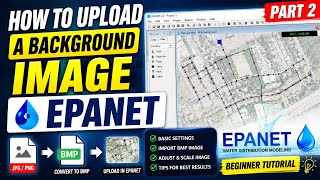 How to Upload a Background Image in EPANET | EPANET Beginner Tutorial Part 2