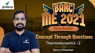 BARC ME 2021 || Thermodynamics || Part 2 || Sonu Chauhan || Gradeup
