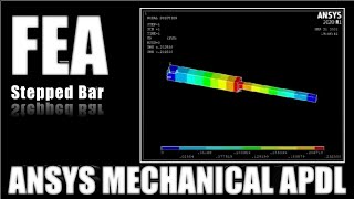FEA Stepped Bar | Stepped Bar Analysis Tutorial - ANSYS APDL
