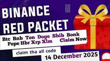 Live Binance red packet code today | Red packet code | Red packet code BTC BNB Sui Bttc claim 14 Dec