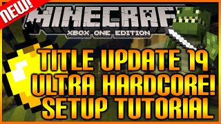 Minecraft: (Xbox360/PS3) TITLE UPDATE 19 HOW TO SET UP ULTRA HARDCORE MODE EASY [TUTORIAL!]