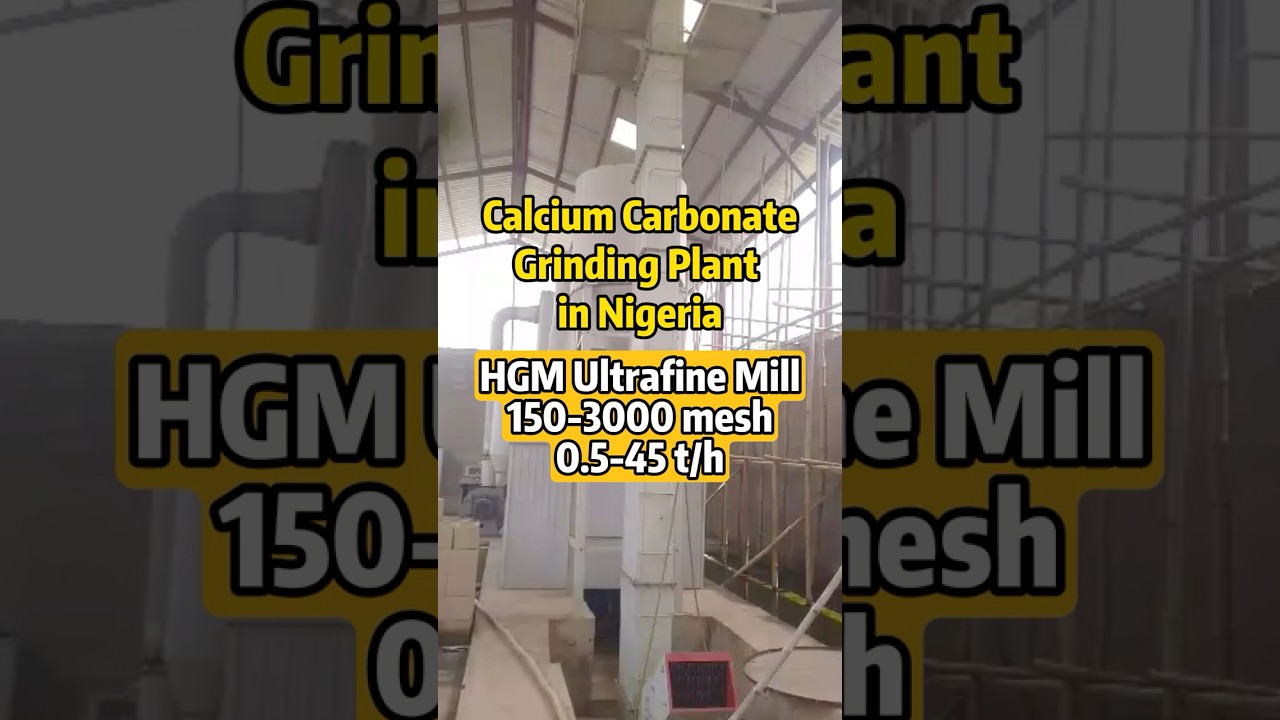Nigeria Calcium Carbonate Processing Plant Uses HGM Grinding Mill 