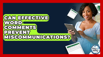 Can Effective Word Comments Prevent Miscommunications? - Docs and Sheets Pro