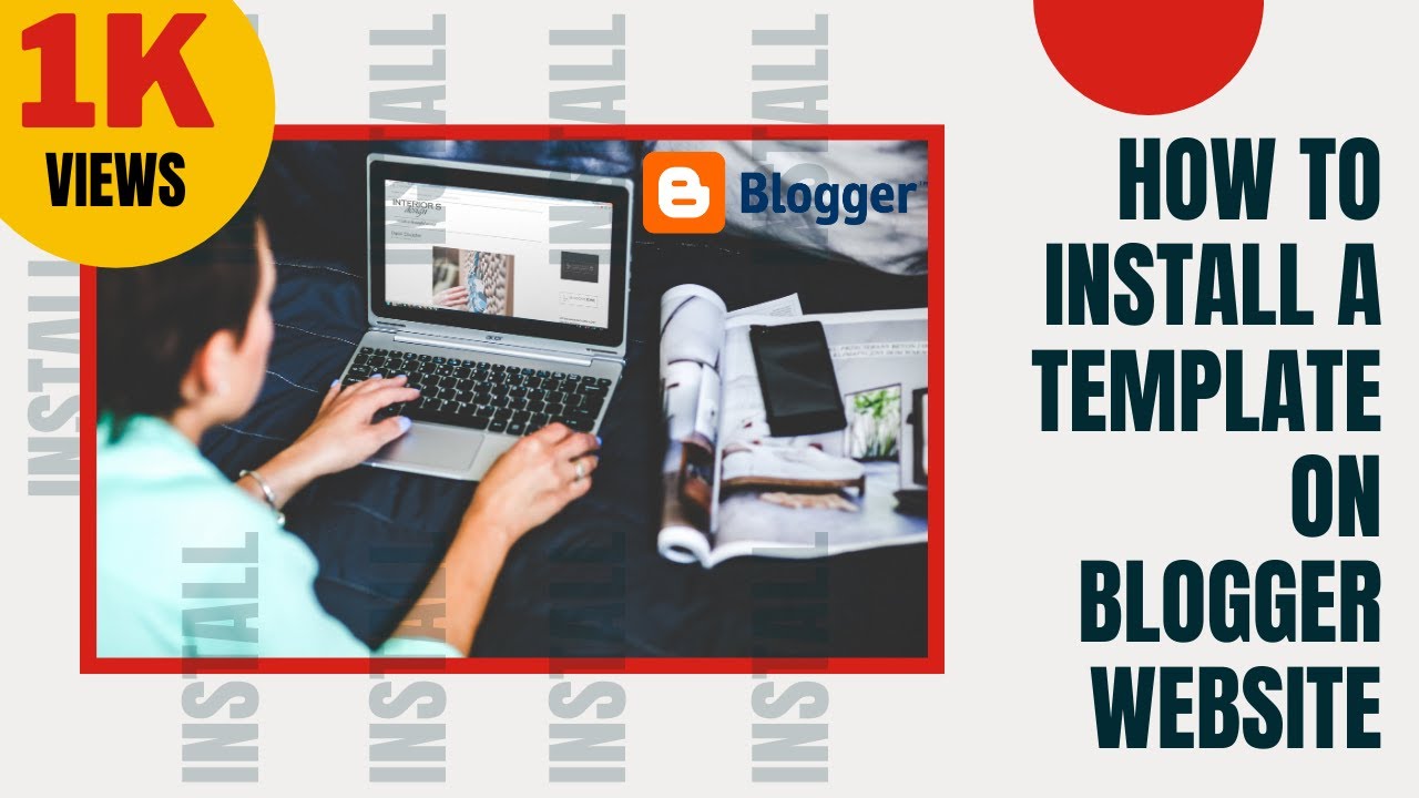 How to Install a Template on Blogger Website | Upload a New Theme in ...
