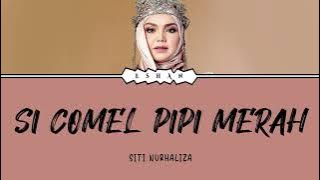 SI COMEL PIPI MERAH I SITI NURHALIZA I AAFIYAH I LULABY I LAGU TIDUR I LIRIK I DODOI ANAK I CHILDREN