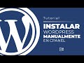 🔥 Instalar WORDPRESS MANUALMENTE ⛔ cpanel