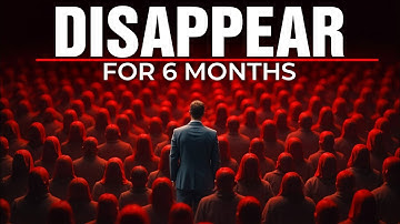 How to Disappear and Become the Best Version of Yourself