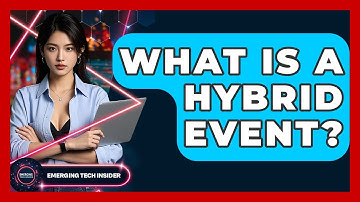 What Is A Hybrid Event? - Emerging Tech Insider