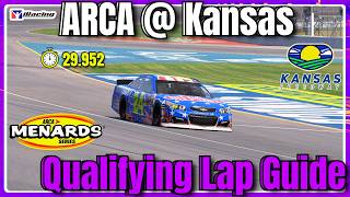 *UPDATED 29.854 GUIDE ON CHANNEL* ARCA At Kansas Speedway Qualifying Lap Guide | iRacing