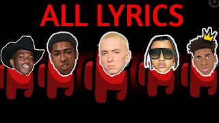 Among Us but I use MORE LYRICS (Eminem, Lil nas x, NBA YoungBoy, 24k Goldn, NLE Choppa &amp; MORE)