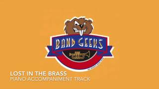 Lost in the Brass - Band Geeks - Piano Accompaniment/Rehearsal Track chords