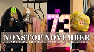 NONSTOP NOVEMBER | Shopping as a Plus Size Woman, Going to a Ball, Meet my Sisters