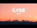 LANY - ILYSB (Lyrics)