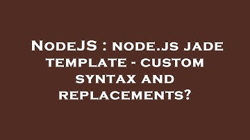 NodeJS : node.js jade template - custom syntax and replacements?