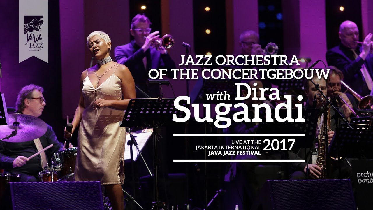 Jazz Orchestra of the Concertgebouw with Dira Sugandi live at Java Jazz Festival 2017