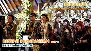 Download Lagu EXCLUSIVE RESEPSI part 2 \u0026 REPORTASE PERNIKAHAN - TRISNA MENUJU CINTA SURGA MP3