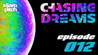 XiJaro & Pitch pres. Chasing Dreams 012