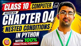 Nested Conditions in Python | Chapter 04 | Class 10 Computer Science New Book 2026 | Punjab Boards Net Worth